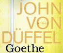 „Goethe ruft an“ in John von Düffels neuem Roman